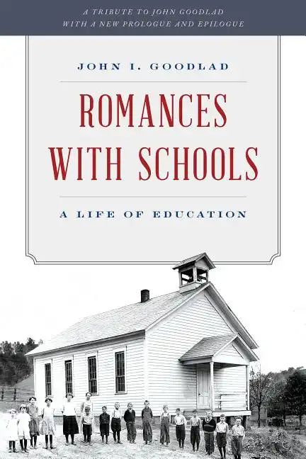Romances with Schools: A Life of Education - Paperback