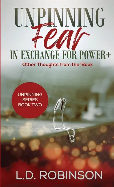 Unpinning Fear in Exchange for Power+: Other Thoughts from the 'Book - Paperback