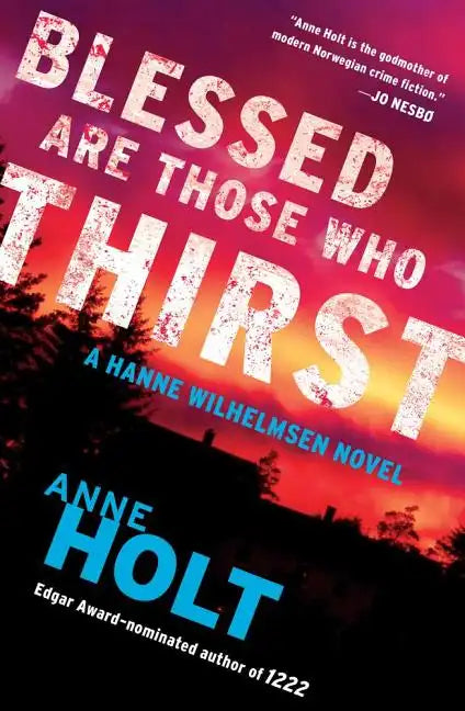 Blessed Are Those Who Thirst: Hanne Wilhelmsen Book Twovolume 2 - Paperback