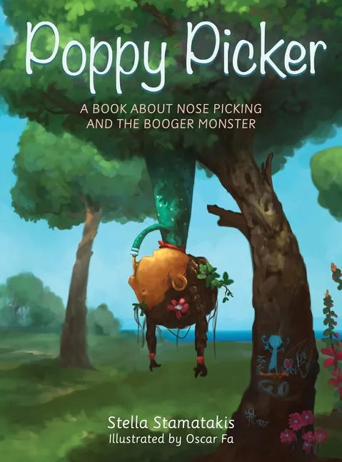 Poppy Picker: A Book About Nose Picking and The Booger Monster - Hardcover