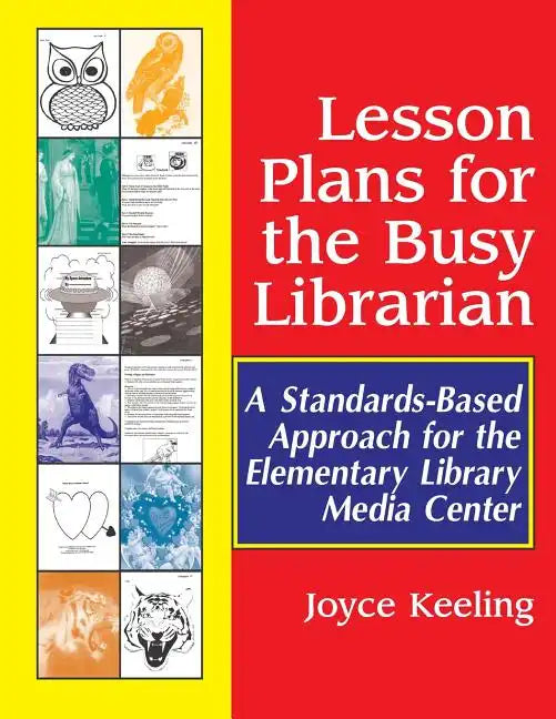 Lesson Plans for the Busy Librarian: A Standards-Based Approach for the Elementary Library Media Center - Paperback