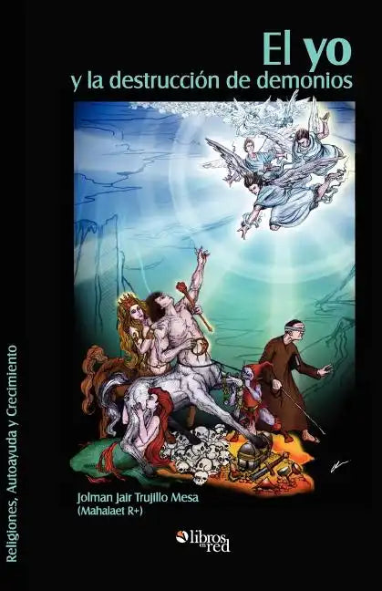 El Yo y La Destruccion de Demonios - Paperback