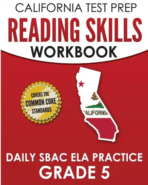 CALIFORNIA TEST PREP Reading Skills Workbook Daily SBAC ELA Practice Grade 5: Preparation for the Smarter Balanced Assessments - Paperback