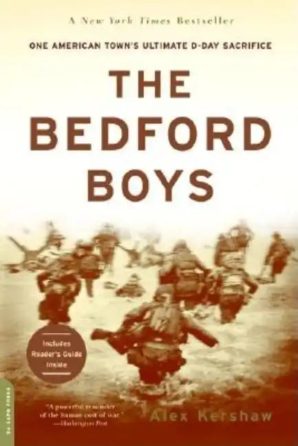 The Bedford Boys: One American Town's Ultimate D-Day Sacrifice - Paperback
