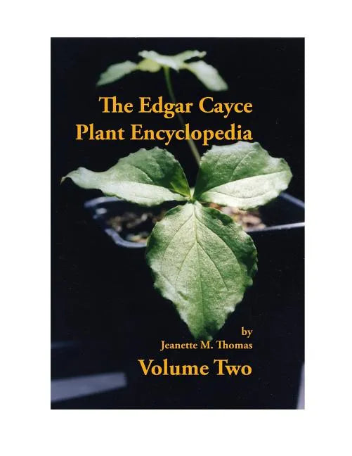 The Edgar Cayce Plant Encyclopedia Volume II - Paperback