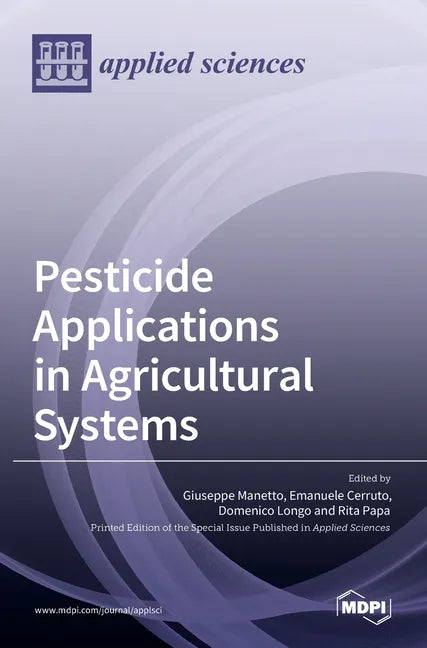 Pesticide Applications in Agricultural Systems - Hardcover