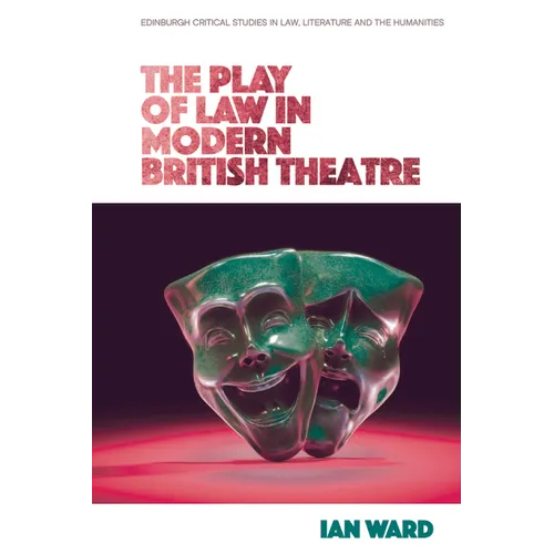 The Play of Law in Modern British Theatre - Paperback