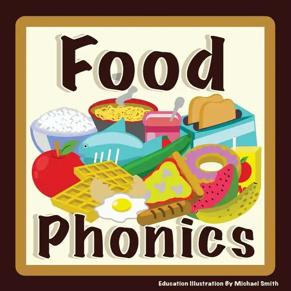 Food Phonics: For English Learners. Let's learn the sounds of the alphabet - Paperback