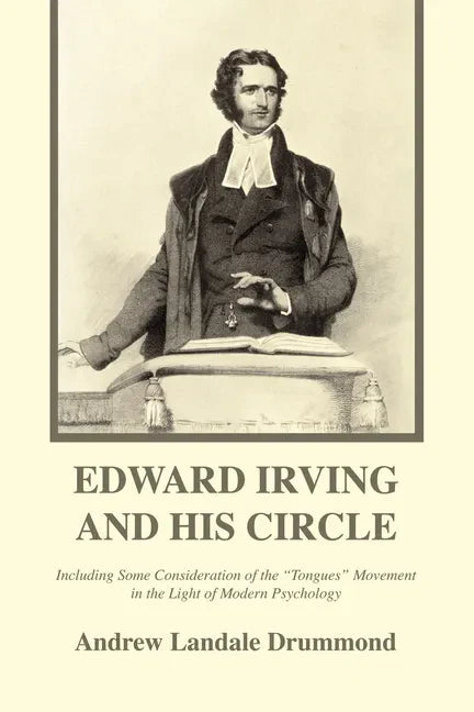 Edward Irving and His Circle - Paperback