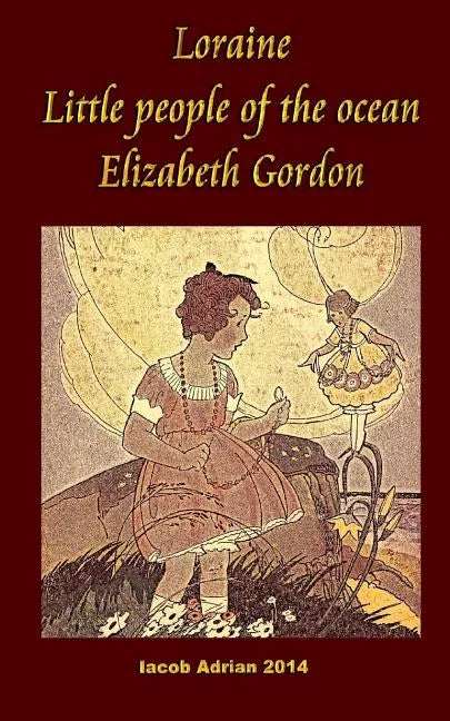 Loraine Little people of the ocean Elizabeth Gordon - Paperback