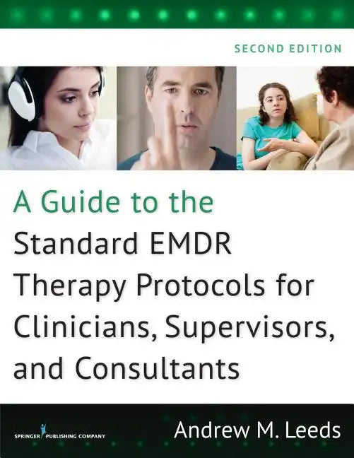 A Guide to the Standard Emdr Therapy Protocols for Clinicians, Supervisors, and Consultants - Paperback