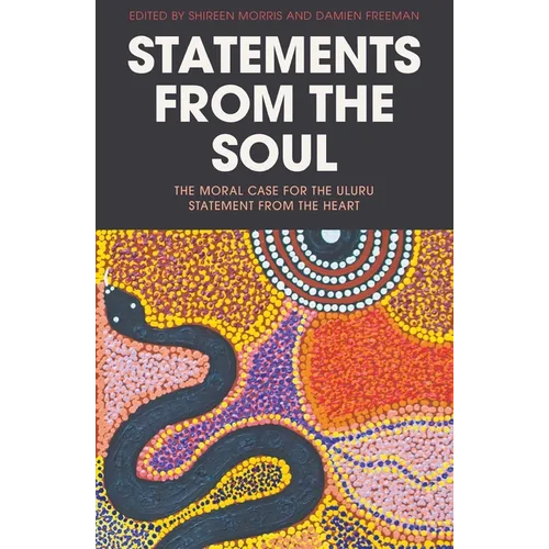 Statements from the Soul: The Moral Case for the Uluru Statement from the Heart - Paperback