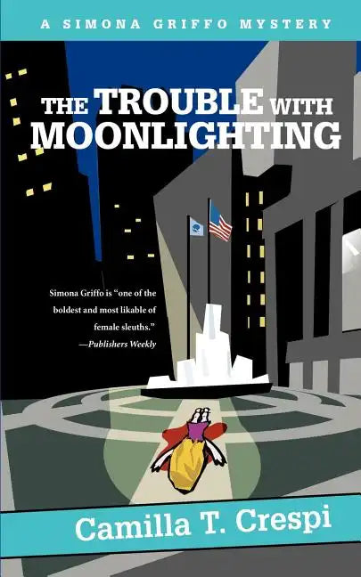 The Trouble with Moonlighting: A Simona Griffo Mystery - Paperback