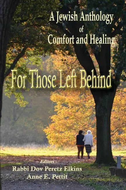For Those Left Behind: A Jewish Anthology of Comfort and Healing - Paperback