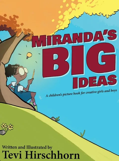 Miranda's Big Ideas: A children's picture book for creative girls and boys - Hardcover