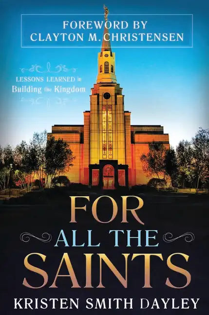 For All the Saints: Lessons Learned in Building the Kingdom - Hardcover