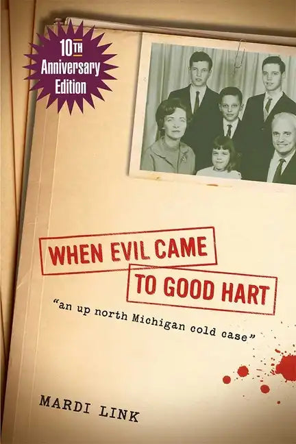 When Evil Came to Good Hart, 10th Anniversary Edition - Paperback