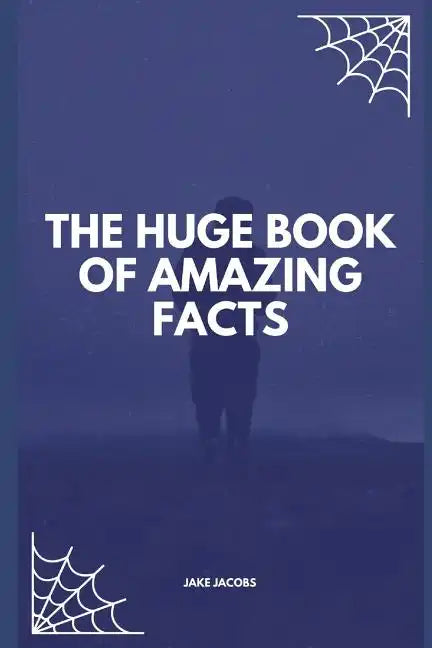 The Huge Book of Amazing Facts - Paperback