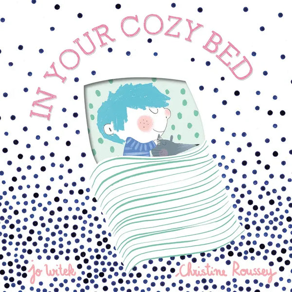 In Your Cozy Bed: A Board Book - Board Book