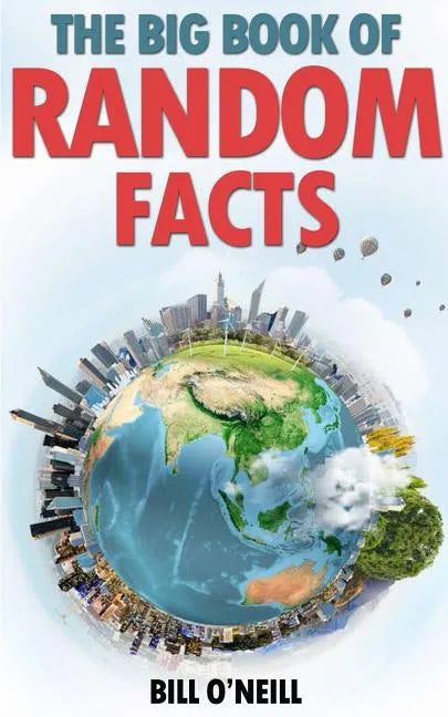 The Big Book of Random Facts: 1000 Interesting Facts And Trivia - Paperback
