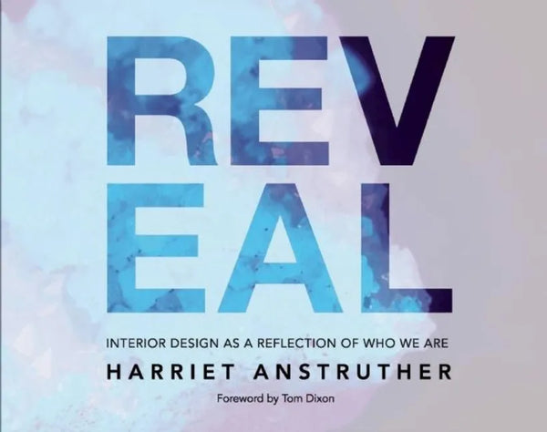 Reveal: Interior Design as a Reflection of Who We Are - Hardcover