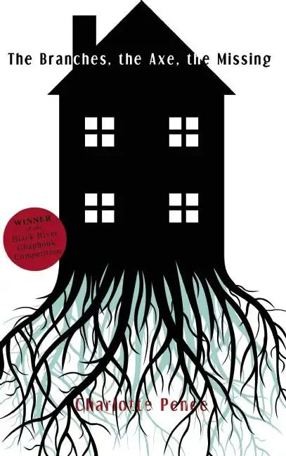The Branches, The Axe, The Missing - Paperback