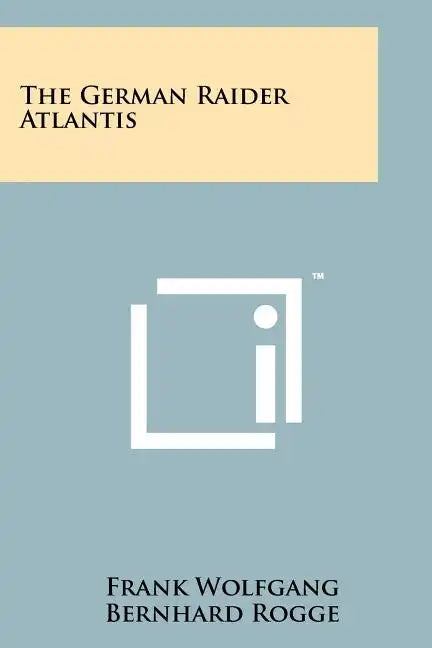 The German Raider Atlantis - Paperback