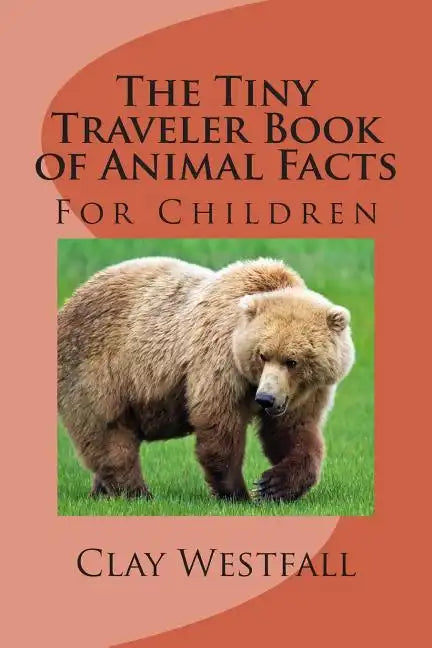 Tiny Traveler Book of Animal Facts: For Children - Paperback
