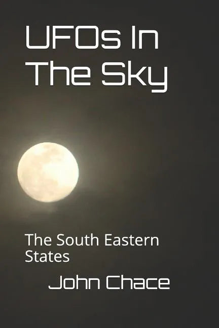 UFOs In The Sky: The South Eastern States - Paperback