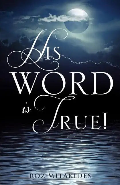 His Word Is True! - Paperback