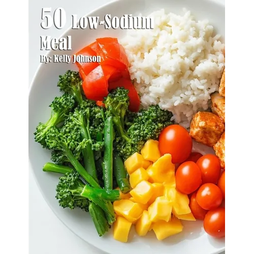 50 Low-Sodium Meal Recipes - Paperback