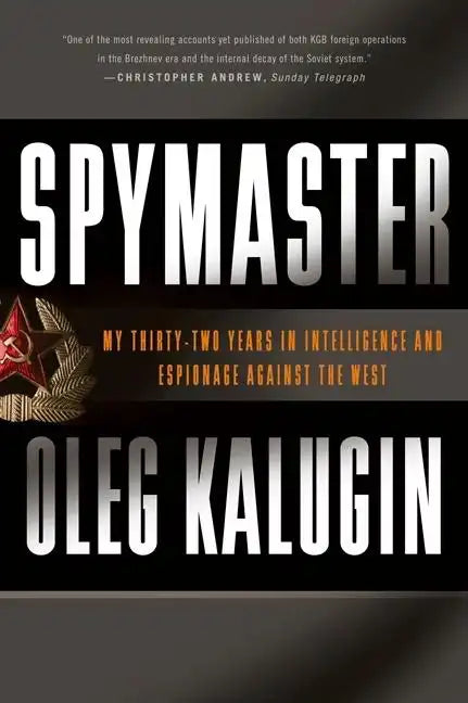 Spymaster: My Thirty-Two Years in Intelligence and Espionage Against the West - Paperback
