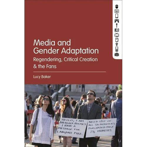 Media and Gender Adaptation: Regendering, Critical Creation and the Fans - Paperback
