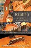 Beauty: The Making of a Custom Guitar - Paperback