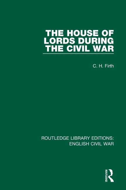 The House of Lords During the Civil War - Paperback