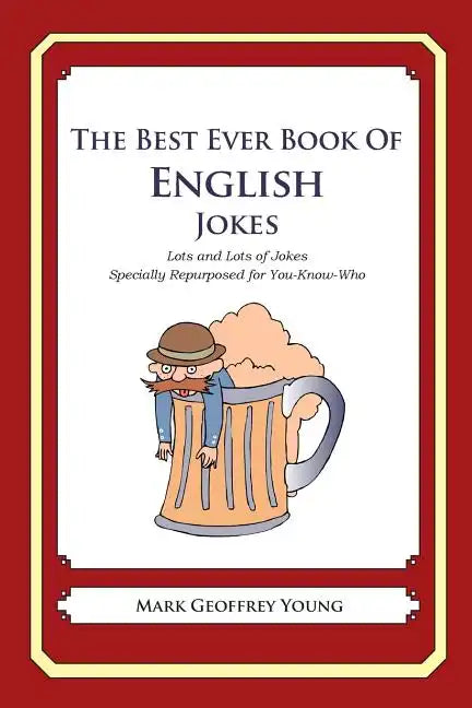 The Best Ever Book of English Jokes: Lots and Lots of Jokes Specially Repurposed for You-Know-Who - Paperback