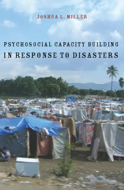 Psychosocial Capacity Building in Response to Disasters - Paperback