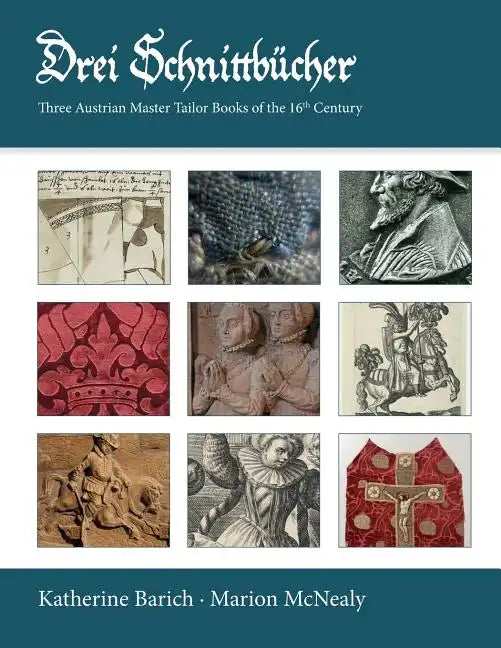 Drei Schnittbucher: Three Austrian Master Tailor Books of the 16th Century - Paperback