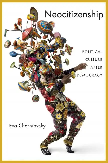 Neocitizenship: Political Culture After Democracy - Paperback