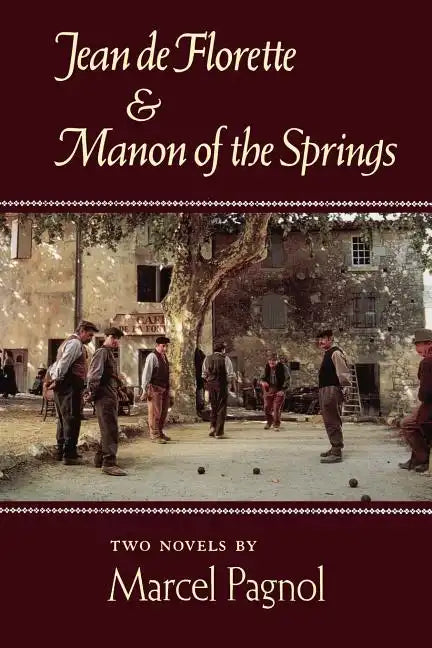 Jean de Florette and Manon of the Springs: Two Novels - Paperback