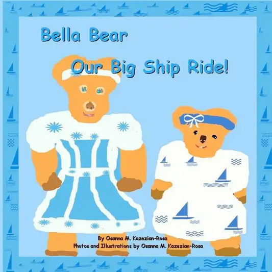 "Bella Bear, Our Big Ship Ride" - Paperback