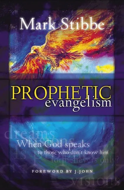 Prophetic Evangelism: When God Speaks to Those Who Don't Know Him - Paperback