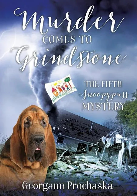 Murder Comes to Grindstone: The Fifth Snoopypuss Mystery - Hardcover