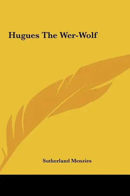 Hugues the Wer-Wolf - Hardcover