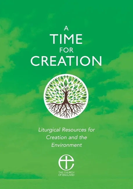 A Time for Creation: Liturgical Resources for Creation and the Environment - Paperback
