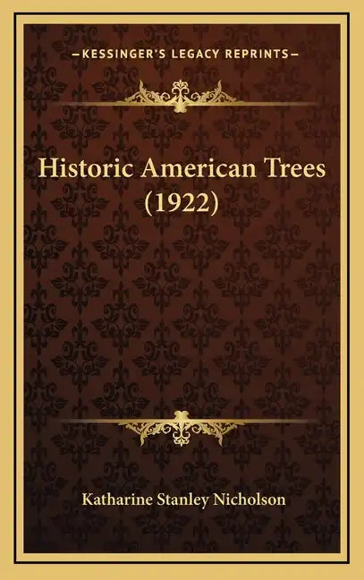 Historic American Trees (1922) - Hardcover