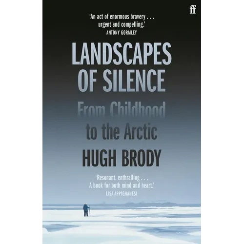Landscapes of Silence: From Childhood to the Arctic - Paperback