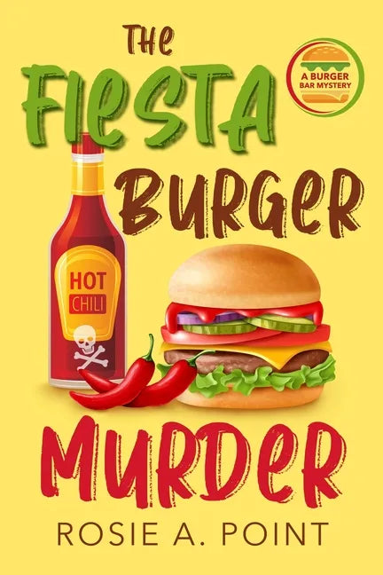 The Fiesta Burger Murder: A Culinary Cozy Mystery - Paperback