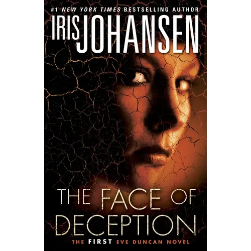 The Face of Deception: The First Eve Duncan Novel - Paperback