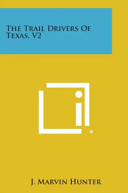 The Trail Drivers of Texas, V2 - Paperback